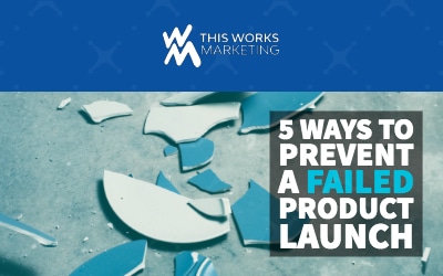 5 Ways to Prevent a Failed Product Launch