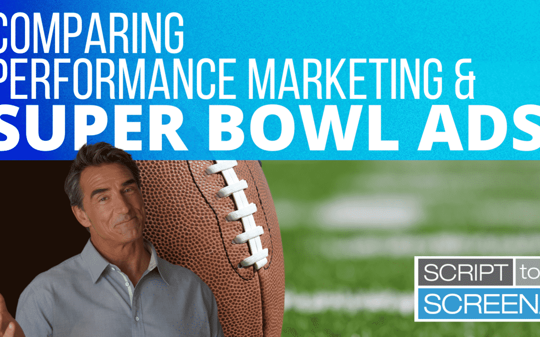 Super Bowl Advertising vs. Performance Advertising